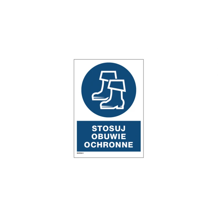Stosuj obuwie ochronne - wym. 297x210mm (A4) - PVC - kolorowy druk UV - BHP085
